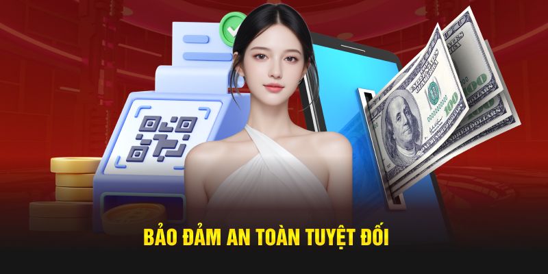 Bảo đảm an toàn tuyệt đối